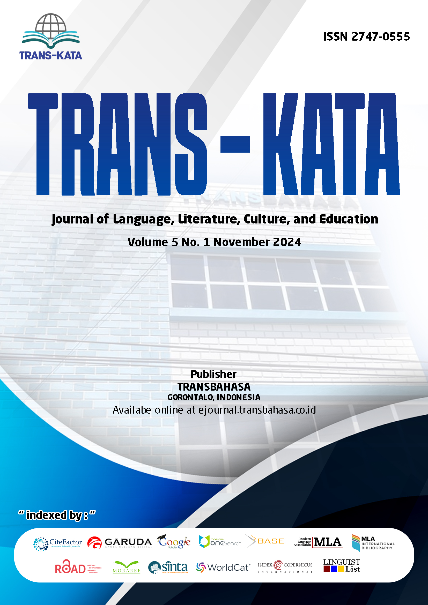 					View Vol. 5 No. 1 (2024): TRANS-KATA: Journal of Language, Literature, Culture, and Education
				